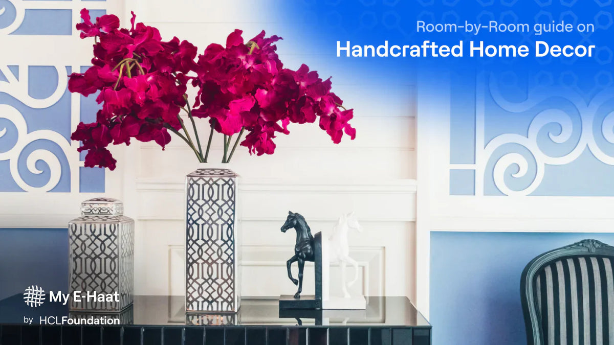 Handcrafted Home Decor India: A Room-by-Room Guide to Artisan-Made Furnishings
