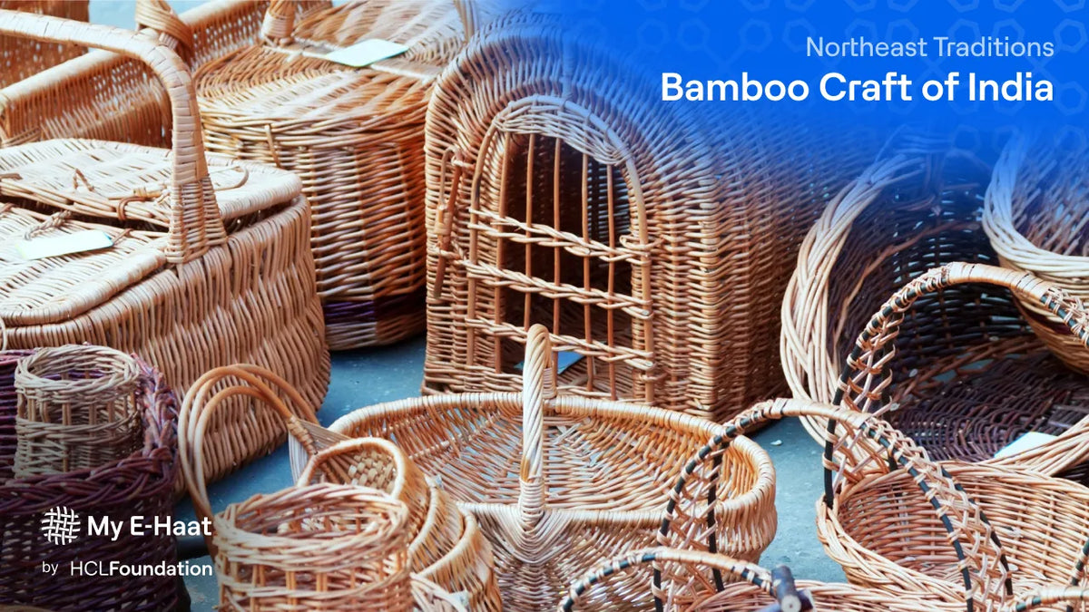 Bamboo Craft of India: From Northeast Weaving to Everyday Sustainable Objects