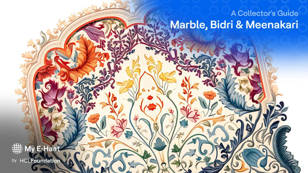 Marble Inlay, Bidri and Meenakari: A Collector's Guide to Heritage Metal-and-Stone Crafts